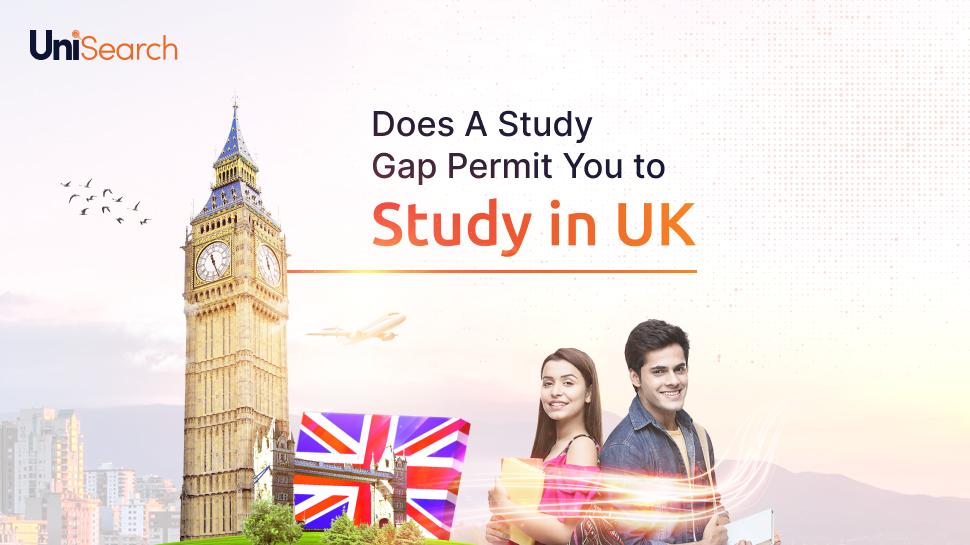 UniSearch - Does A Study Gap Permit You to Study in the UK?