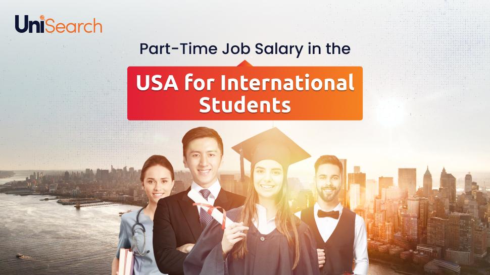 UniSearch -  Part-Time Job Salary in the USA for International Students
