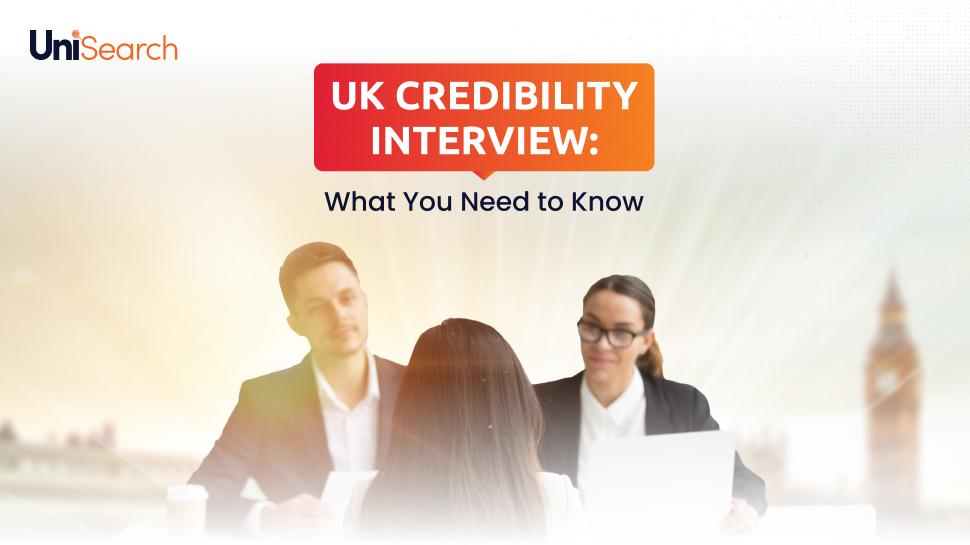 UniSearch - UK Credibility Interview: What You Need to Know