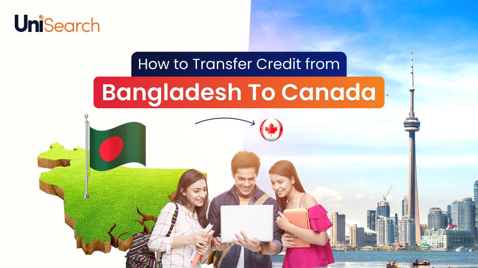UniSearch - How to Transfer Credit from Bangladesh to Canada - A Comprehensive Guide