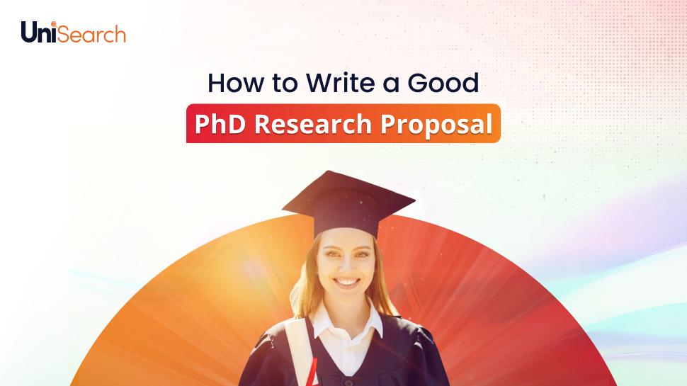 UniSearch - How to Write a Good PhD Research Proposal