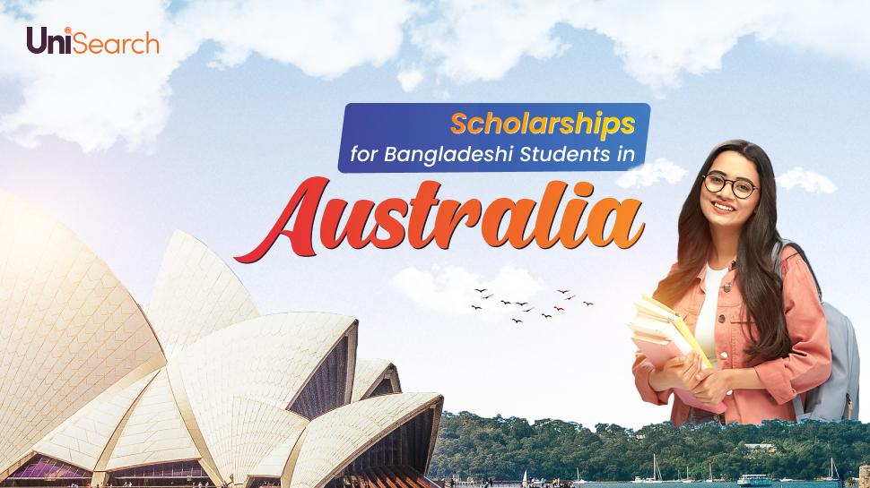 UniSearch - Scholarships for Bangladeshi Students in Australia for 2023/24