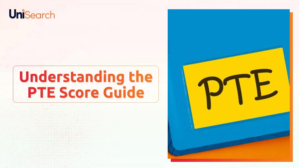 UniSearch - Understanding the PTE Score Guide